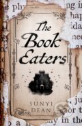 Kniha: The Book Eaters (Sunyi Dean). HarperCollins, 2023 Kniha: The Book Eaters (Sunyi Dean). HarperCollins, 2023