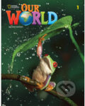 Kniha: Our World Second Edition 1: Workbook Book A1 (Diane Pinkley a Gabrielle Pritchard). National Geographic Society Kniha: Our World Second Edition 1: Workbook Book A1 (Diane Pinkley a Gabrielle Pritchard). National Geographic Society