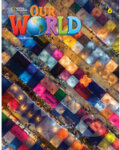 Kniha: Our World Second Edition 6: Workbook Book A2, B1 (Kate Cory-Wright a Kaj Schwermer). National Geographic Society Kniha: Our World Second Edition 6: Workbook Book A2, B1 (Kate Cory-Wright a Kaj Schwermer). National Geographic Society