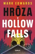Kniha: Hrôza v Hollow Falls (Mark Edwards). Lindeni, 2023 Kniha: Hrôza v Hollow Falls (Mark Edwards). Lindeni, 2023