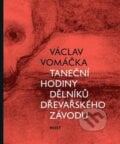 Taneční hodiny dělníků dřevařského závodu - Václav Vomáčka, Host, 2023
