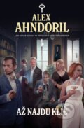 Kniha: Až najdu klíč (Alex Ahndoril a Lars Kepler). Host, 2023 Kniha: Až najdu klíč (Alex Ahndoril a Lars Kepler). Host, 2023