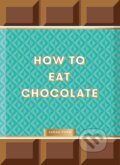 How to Eat Chocolate - Sarah Ford, Kari Modén (Ilustrátor), 2023