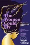 Kniha: The Women Could Fly (Megan Giddings). Pan Books, 2023 Kniha: The Women Could Fly (Megan Giddings). Pan Books, 2023