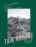 Kniha: Tam Nahoře (Autorský kolektív). Žurnál, 2023 Kniha: Tam Nahoře (Autorský kolektív). Žurnál, 2023