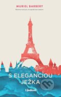 Kniha: S eleganciou ježka (Muriel Barbery). Lindeni, 2023 Kniha: S eleganciou ježka (Muriel Barbery). Lindeni, 2023