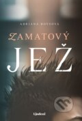 Kniha: Zamatový jež (Adriana Boysová), 2023 Kniha: Zamatový jež (Adriana Boysová), 2023