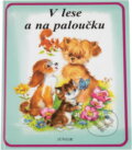 Kniha: V lese a na paloučku (Luce Lagarde). Junior, 1994 Kniha: V lese a na paloučku (Luce Lagarde). Junior, 1994