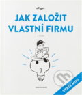 Kniha: Jak založit vlastní firmu : verze mini (Daniel Šácha, Denisa Dvořáková, Markéta Šimková a Roman Sokola). Ofigo, 2021 Kniha: Jak založit vlastní firmu : verze mini (Daniel Šácha, Denisa Dvořáková, Markéta Šimková a Roman Sokola). Ofigo, 2021