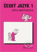 Kniha: Český jazyk 1 (Věra Martinková). , 1995 Kniha: Český jazyk 1 (Věra Martinková). , 1995