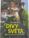 Kniha: Fascinující divy světa : 100 nejúžasnějších míst na zemi (Anna Southgate, Helen Douglas-Cooper a Judith Samuelson). , 2013 Kniha: Fascinující divy světa : 100 nejúžasnějších míst na zemi (Anna Southgate, Helen Douglas-Cooper a Judith Samuelson). , 2013