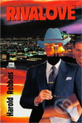 Kniha: Rivalové (Harold Robbins). Mustang, 1996 Kniha: Rivalové (Harold Robbins). Mustang, 1996