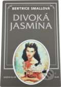 Kniha: Divoká Jasmína (Bertrice Small). , 1997 Kniha: Divoká Jasmína (Bertrice Small). , 1997
