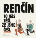 Kniha: To nás těší, že jsme Češi (Vladimír Renčín). Galaxie, 1991 Kniha: To nás těší, že jsme Češi (Vladimír Renčín). Galaxie, 1991