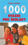 Kniha: 1000 otázek pro školáky (Tobias Günther). Nava, 2001 Kniha: 1000 otázek pro školáky (Tobias Günther). Nava, 2001