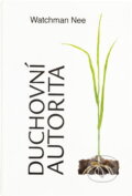 Kniha: Duchovní autorita (Watchman Nee). , 1996 Kniha: Duchovní autorita (Watchman Nee). , 1996