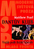 Kniha: Dantův klub (Matthew Pearl). MF, sro, 2005 Kniha: Dantův klub (Matthew Pearl). MF, sro, 2005