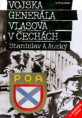 Kniha: Vojska generála Vlasova v Čechách (Stanislav A. Auský). Vyšehrad, 2005 Kniha: Vojska generála Vlasova v Čechách (Stanislav A. Auský). Vyšehrad, 2005