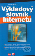 Kniha: Výkladový slovník internetu (Jozef Petro). Computer Press, 2005 Kniha: Výkladový slovník internetu (Jozef Petro). Computer Press, 2005