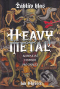 Kniha: Ďáblův hlas - Heavy metal (Ian Christe). BB/art, 2007 Kniha: Ďáblův hlas - Heavy metal (Ian Christe). BB/art, 2007
