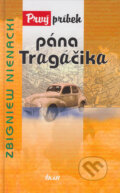 Kniha: Prvý príbeh pána Tragáčika (Zbigniew Nienacki), 2005 Kniha: Prvý príbeh pána Tragáčika (Zbigniew Nienacki), 2005