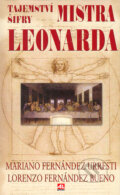 Kniha: Tajemství šifry Mistra Leonarda (Lorenzo Fernández Bueno a Mariano Fernández Urresti). Alpress, 2005 Kniha: Tajemství šifry Mistra Leonarda (Lorenzo Fernández Bueno a Mariano Fernández Urresti). Alpress, 2005