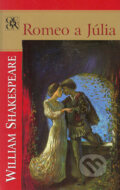 Kniha: Romeo a Júlia (William Shakespeare). Odeon, 2006 Kniha: Romeo a Júlia (William Shakespeare). Odeon, 2006