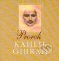 Kniha: Prorok (Chalíl Džibrán). Pragma, 2007 Kniha: Prorok (Chalíl Džibrán). Pragma, 2007