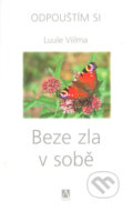 Kniha: Beze zla v sobě (Luule Viilma). Alman, 2007 Kniha: Beze zla v sobě (Luule Viilma). Alman, 2007