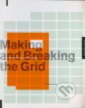 Kniha: Making and Breaking the Grid (Timothy Samara). Rockport, 2005 Kniha: Making and Breaking the Grid (Timothy Samara). Rockport, 2005