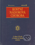 Kniha: Kostní nádorová choroba (Jiří Vorlíček, Martin Mistrík, Pavel Ševčík, Zdeněk Adam a kolektiv). Grada, 2005 Kniha: Kostní nádorová choroba (Jiří Vorlíček, Martin Mistrík, Pavel Ševčík, Zdeněk Adam a kolektiv). Grada, 2005