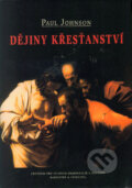 Kniha: Dějiny křesťanství (Paul Johnson), 1999 Kniha: Dějiny křesťanství (Paul Johnson), 1999