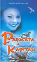 Kniha: Princeta a kapitán (Anne-Laure Bondouxová). Perfekt, 2005 Kniha: Princeta a kapitán (Anne-Laure Bondouxová). Perfekt, 2005