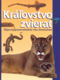 Kniha: Kráľovstvo zvierat (Barry Clarke, Colin Mccarthy, David Burnie, Laurence Mound a Steve Parker). Fortuna Print, 2005 Kniha: Kráľovstvo zvierat (Barry Clarke, Colin Mccarthy, David Burnie, Laurence Mound a Steve Parker). Fortuna Print, 2005