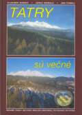 Kniha: Tatry sú večné (Ján Čomaj, Juraj Bobula a Vladimír Babnič). Prima Art, 2005 Kniha: Tatry sú večné (Ján Čomaj, Juraj Bobula a Vladimír Babnič). Prima Art, 2005