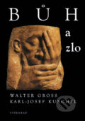 Kniha: Bůh a zlo (Walter Gross a Karl-Josef Kuschel). Vyšehrad, 2005 Kniha: Bůh a zlo (Walter Gross a Karl-Josef Kuschel). Vyšehrad, 2005