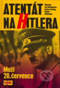 Kniha: Atentát na Hitlera - Muži 20. července (Enrico Syrig, Klemens von Klemperer a Rainer Zitelmann). Agentura VPK, 2005 Kniha: Atentát na Hitlera - Muži 20. července (Enrico Syrig, Klemens von Klemperer a Rainer Zitelmann). Agentura VPK, 2005
