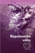 Kniha: Napoleonské války (Libor Jůn). Triton, 2005 Kniha: Napoleonské války (Libor Jůn). Triton, 2005