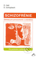 Kniha: Schizofrénie - Pre pacientov a príbuzných (Daniel Hell a Daniel Schüpbach), 2004 Kniha: Schizofrénie - Pre pacientov a príbuzných (Daniel Hell a Daniel Schüpbach), 2004