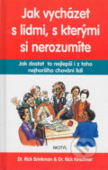Kniha: Jak vycházet s lidmi, s kterými si nerozumíte (Rick Brinkman a Rick Kirschner). Motýľ, 1999 Kniha: Jak vycházet s lidmi, s kterými si nerozumíte (Rick Brinkman a Rick Kirschner). Motýľ, 1999