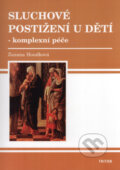 Kniha: Sluchové postižení u dětí - komplexní péče (Zuzana Houdková). Triton, 2005 Kniha: Sluchové postižení u dětí - komplexní péče (Zuzana Houdková). Triton, 2005