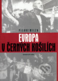 Kniha: Evropa v černých košilích (Pierre Milza). Themis, 2005 Kniha: Evropa v černých košilích (Pierre Milza). Themis, 2005