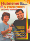 Kniha: Hubneme s rozumem, zdravě a natrvalo (Iva Málková). Smart Press, 2005 Kniha: Hubneme s rozumem, zdravě a natrvalo (Iva Málková). Smart Press, 2005