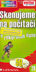 Kniha: Skenujeme na počítači (Josef Pecinovský). Grada, 2005 Kniha: Skenujeme na počítači (Josef Pecinovský). Grada, 2005