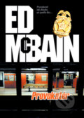 Kniha: Provokatér (Ed McBain). BB/art, 2005 Kniha: Provokatér (Ed McBain). BB/art, 2005