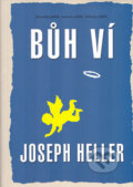 Kniha: Bůh ví (Joseph Heller). BB/art, 2005 Kniha: Bůh ví (Joseph Heller). BB/art, 2005