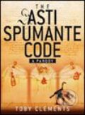 Kniha: Asti Spumante Code (Toby Clements). Time warner, 2005 Kniha: Asti Spumante Code (Toby Clements). Time warner, 2005