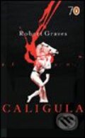 Kniha: Caligula (Robert Graves). Penguin Books, 2005 Kniha: Caligula (Robert Graves). Penguin Books, 2005