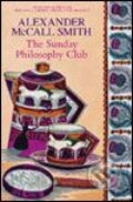 Kniha: Sunday Philosophy Club (Alexander McCall Smith). Time warner, 2005 Kniha: Sunday Philosophy Club (Alexander McCall Smith). Time warner, 2005