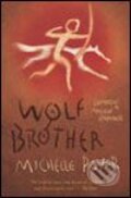 Kniha: Wolf Brother (Michelle Paver). Orion, 2005 Kniha: Wolf Brother (Michelle Paver). Orion, 2005